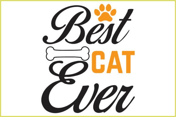 Best Cat Ever SVG T-Shirt Design