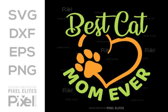 Best Cat Mom Ever SVG T-shirt Design