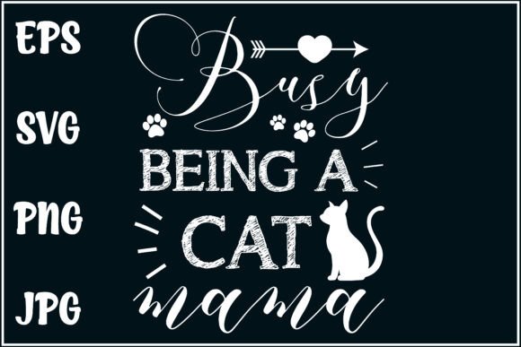 Busy Being Cat Mama, Cat Lover SVG