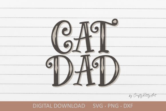 Cat Dad SVG. Cute Funny Cat Daddy Quote
