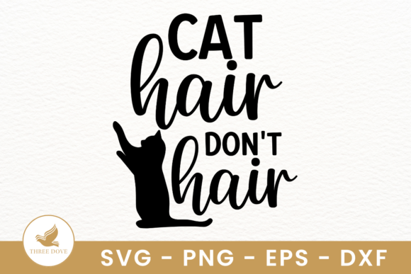 Cat Hair Don’t Hair SVG
