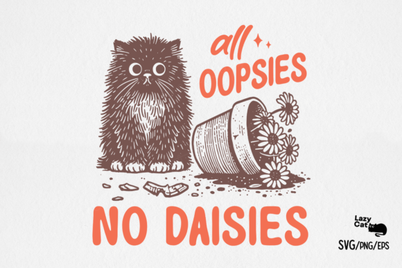 Funny Sarcastic Cat Daisy SVG PNG