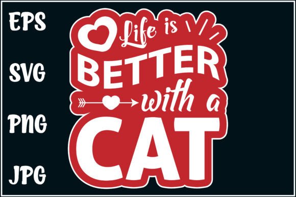 Life Is Better with Cat, Cat Lover SVG