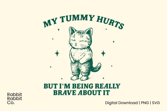 My Tummy Hurts Cat PNG SVG Sublimation