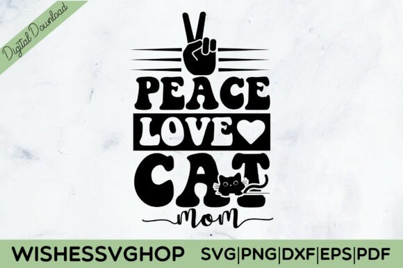 Peace Love Cat Mom SVG PNG